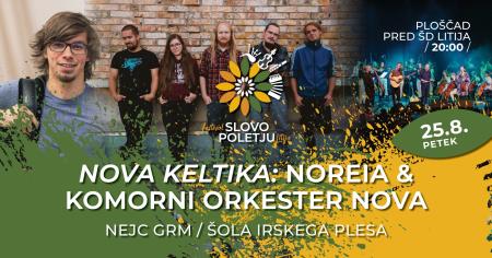 SLOVO POLETJU: Noreia & Komorni orkester NOVA + Nejc Grm