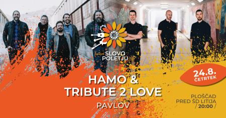 SLOVO POLETJU: Hamo & Tribute2Love + Pavlov